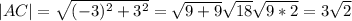 |AC|= \sqrt{(-3)^2+3^2}= \sqrt{9+9} \sqrt{18} \sqrt{9*2} =3 \sqrt{2}