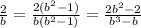 \frac{2}{b}=\frac{2(b^2-1)}{b(b^2-1)}=\frac{2b^2-2}{b^3-b}