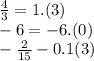 \frac{4}{3}=1.(3)&#10;\\\&#10;-6=-6.(0)&#10;\\\&#10;- \frac{2}{15} -0.1(3)