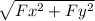 \sqrt{ Fx^{2} +Fy ^{2} }