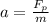 a=\frac{F_p}{m}