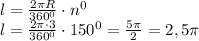 l=\frac{2\pi R}{360^0}\cdot n^0\\l=\frac{2\pi \cdot 3}{360^0}\cdot 150^0=\frac{5\pi }{2}=2,5\pi