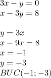 3x-y=0\\&#10;x-3y=8\\&#10;\\&#10;y=3x\\&#10;x-9x=8\\&#10;x=-1\\&#10;y=-3\\&#10;BUC(-1;-3)