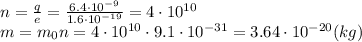 n= \frac{q}{e} = \frac{6.4\cdot10^{-9}}{1.6\cdot10^{-19}} =4\cdot10^{10}&#10;\\\&#10;m=m_0n=4\cdot10^{10}\cdot9.1\cdot10^{-31}=3.64\cdot10^{-20}(kg)