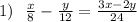 1)\ \ \frac{x}{8}-\frac{y}{12}=\frac{3x-2y}{24}