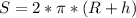 S = 2* \pi *(R+h)