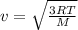 v= \sqrt{ \frac{3RT}{M} }