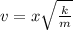 v=x \sqrt{ \frac{k}{m} }