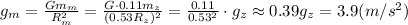 g_m= \frac{Gm_m}{R_m^2} = \frac{G\cdot0.11m_z}{(0.53R_z)^2} = \frac{0.11}{0.53^2} \cdot g_z\approx0.39g_z=3.9(m/s^2)