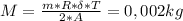 M = \frac{m*R*\delta*T}{2*A} = 0,002kg