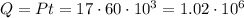 Q = Pt = 17\cdot60\cdot10^3 = 1.02\cdot10^6