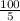 \frac{100}{5}