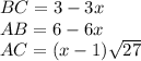 BC=3-3x\\ AB=6-6x\\ AC=(x-1)\sqrt{27}