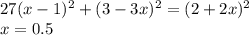 27(x-1)^2+(3-3x)^2=(2+2x)^2\\x=0.5