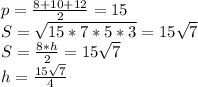 &#10;p=\frac{8+10+12}{2}=15\\&#10;S=\sqrt{15*7*5*3}=15\sqrt{7}\\&#10;S=\frac{8*h}{2}=15\sqrt{7}\\&#10;h=\frac{15\sqrt{7}}{4}