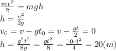 \frac{mv^2}{2} =mgh&#10;\\\&#10;h= \frac{v^2}{2g} &#10;\\\&#10;v_0=v-gt_0=v- \frac{gt}{2} =0&#10;\\\&#10;h= \frac{g^2t^2}{8g} = \frac{gt^2}{8} = \frac{10\cdot4^2}{4} = 20(m)