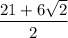 \dfrac{21+6 \sqrt{2} }{2}