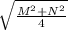 \sqrt{\frac{M^2+N^2}{4}}
