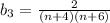 b_{3}=\frac{2}{(n+4)(n+6)}