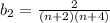 b_{2}=\frac{2}{(n+2)(n+4)}