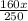 \frac{160x}{250}