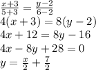 \frac{x+3}{5+3}=\frac{y-2}{6-2}\\&#10;4(x+3)=8(y-2)\\&#10;4x+12=8y-16\\&#10;4x-8y+28=0\\&#10;y=\frac{x}{2}+\frac{7}{2}\\&#10;