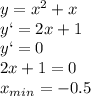 y=x^2+x&#10;\\\&#10;y`=2x+1&#10;\\\&#10;y`=0&#10;\\\&#10;2x+1=0&#10;\\\&#10;x_{min}=-0.5