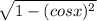 \sqrt{1-(cos x)^{2} }