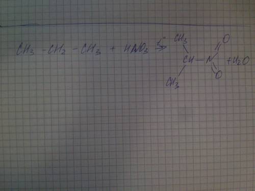 Закончите уравнение ch3-ch2-ch3=(hno3температура)