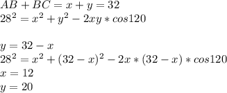 AB+BC=x+y=32\\&#10;28^2 = x^2+y^2-2xy*cos120\\&#10;\\&#10;y=32-x\\&#10;28^2=x^2+(32-x)^2-2x*(32-x)*cos120\\&#10;x=12\\&#10;y=20\\&#10;
