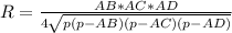 R= \frac{AB*AC*AD}{4 \sqrt{p(p-AB)(p-AC)(p-AD)} }