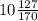 10 \frac{127}{170}