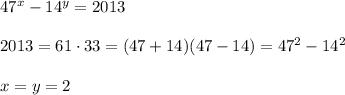 47^x-14^y=2013\\\\2013=61\cdot 33=(47+14)(47-14)=47^2-14^2\\\\x=y=2