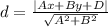 d= \frac{|Ax+By+D|}{ \sqrt{A ^{2} +B ^{2} }}
