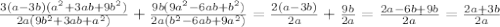 \frac{3(a-3b)(a^{2}+3ab+9b^{2})}{2a(9b^{2}+3ab+a^{2})}+ \frac{9b(9a^{2}-6ab+b^{2})}{2a(b^{2}-6ab+9a^{2})}= \frac{2(a-3b)}{2a}+ \frac{9b}{2a}= \frac{2a-6b+9b}{2a}= \frac{2a+3b}{2a}