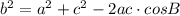 b^2=a^2+c^2-2ac\cdot cos B