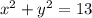 x^2+y^2=13