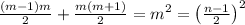\frac{(m-1)m}{2}+\frac{m(m+1)}{2}=m^2=\left(\frac{n-1}{2}\right)^2