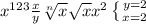 x^{123} \frac{x}{y} \sqrt[n]{x} \sqrt{x} x^{2} \left \{ {{y=2} \atop {x=2}} \right.