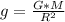 g=\frac{G*M}{R^2}