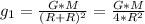 g_{1}=\frac{G*M}{(R+R)^2}=\frac{G*M}{4*R^2}