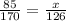 \frac{85}{170} = \frac{x}{126}