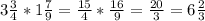 3\frac{3}{4}* 1\frac{7}{9} = \frac{15}{4} * \frac{16}{9} = \frac{20}{3}=6 \frac{2}{3}