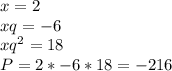 x=2\\&#10;xq=-6\\&#10;xq^2=18\\&#10;P=2*-6*18=-216