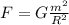 F=G \frac{m ^{2} }{R ^{2} }