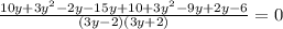 \frac{10y+3y^{2}-2y-15y+10+3y^{2}-9y+2y-6}{(3y-2)(3y+2)}=0