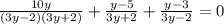 \frac{10y}{(3y-2)(3y+2)}+ \frac{y-5}{3y+2}+ \frac{y-3}{3y-2}=0