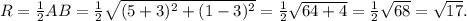 R= \frac{1}{2}AB=\frac{1}{2} \sqrt{(5+3)^2+(1-3)^2}=\frac{1}{2} \sqrt{64+4}=\frac{1}{2} \sqrt{68}=\sqrt{17}.