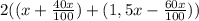 2(( x + \frac{40x}{100 } ) + (1,5x - \frac{60x}{100} ))