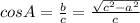 cosA= \frac{b}{c}= \frac{\sqrt{c^2-a^2}}{c}